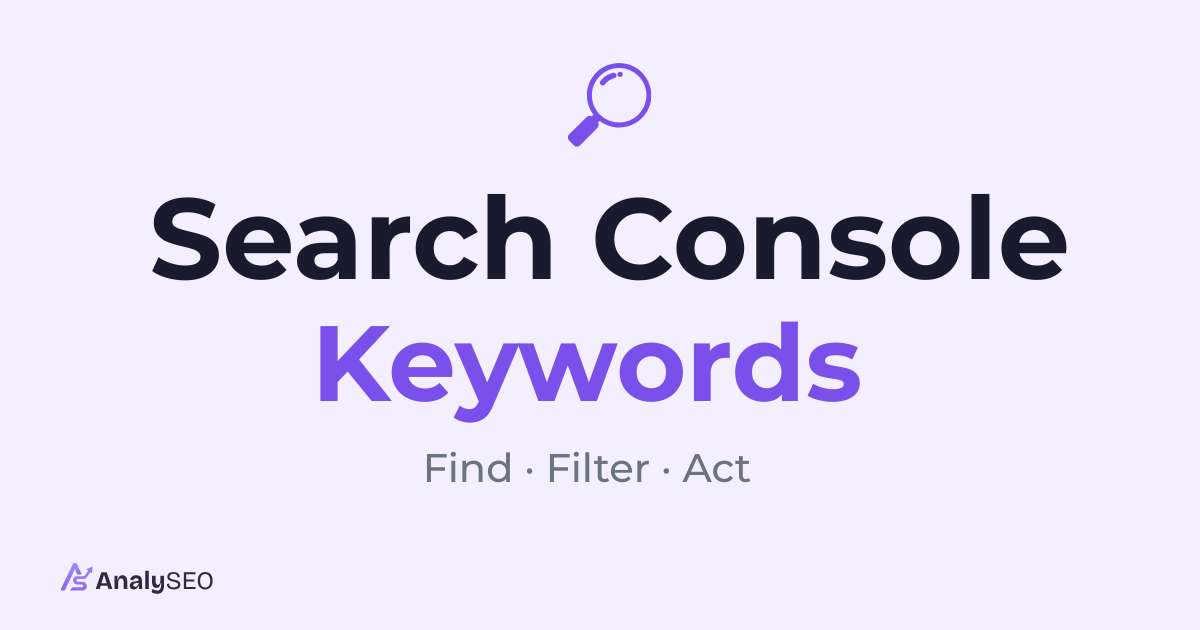 Search Console Keywords: find, filter and act